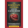 The Screwtape Letters and the Catechism: Recognizing Temptation, Battling Sin, and Growing in Spiritual Courage