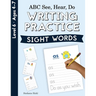 ABC See, Hear, Do Level 6: Writing Practice, Sight Words