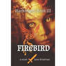Firebird: A Fantasy Novel of Love and Magic