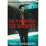 The Man Behind the Shadows
