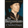 The Burgundians: A Vanished Empire