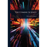 The Coming Science