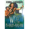 Wed to the Barbarian
