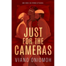 Just for the Cameras