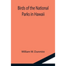 Birds of the National Parks in Hawaii