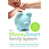 The MoneySmart Family System: Teaching Financial Independence to Children of Every Age