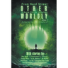Otherworldly - A Genre Fiction Anthology - Volume 1