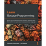 Learn Bosque Programming: Boost your productivity and software reliability with Microsoft's new open-source programming language