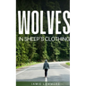 Wolves In Sheep's Clothing