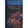 Practical Track Maintenance