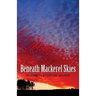 Beneath Mackerel Skies