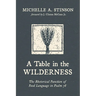 A Table in the Wilderness: The Rhetorical Function of Food Language in Psalm 78