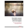 Water Quality Assessment And Evaluation of Human Health Risk of Tributary Rivers in the Philippines
