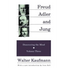 Freud, Alder, and Jung: Discovering the Mind