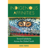 Indigenous Affinities: Toward Solidarity Across the Global South