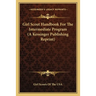 Girl Scout Handbook For The Intermediate Program (A Kessinger Publishing Reprint)