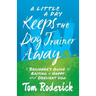 A Little a Day Keeps the Dog Trainer Away: A Beginner's Guide to Raising a Happy and Obedient Dog