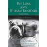 Pet Loss and Human Emotion, Second Edition: A Guide to Recovery