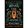 What the River Knows