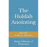 The Huldah Anointing: Being A Woman of Distinction