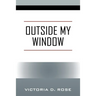 Outside My Window