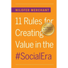 11 Rules for Creating Value In #SocialEra