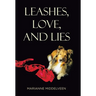 Leashes, Love, and Lies