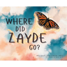 Where did Zayde Go ?