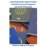 Unlocking Global Opportunities: A Guide to Second Passports for Dual Citizenship