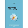 Beneath the Hibiscus Sky