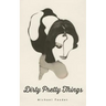 Dirty Pretty Things: Volume 1