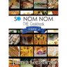 So Nom Nom THE Cookbook: Volume 2