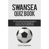 Swansea City Quiz Book