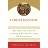 Christmastide: Prayers for Advent Through Epiphany from The Divine Hours