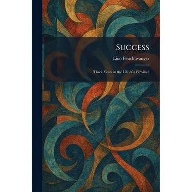 Success: Three Years in the Life of a Province
