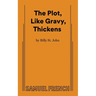 The Plot, Like Gravy, Thickens