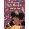 Where The Lost Things Go: According To A Big Girl