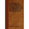 The Dachshund Or Teckle - A Complete Treatise On The History, Breeding, Training, Care And Management - With Chapters On Diseases And Their Treatment