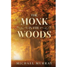 The Monk in the Woods