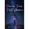 Diamonds, Deals, and Divine Guidance: Discovering Peace and Purpose through Lasting Impacts