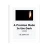 A Promise Made In The Dark