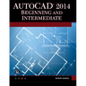 AutoCAD 2014 Beginning and Intermediate