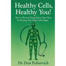 Healthy Cells, Healthy You!