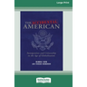 The Accidental American: Immigration and Citizenship in the Age of Globalization (16pt Large Print Edition)
