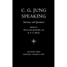 C.G. Jung Speaking: Interviews and Encounters