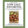The Hasty Gourmet(TM) Low Salt Favorites: 300 Easy-To-Make, Great Tasting Recipes for a Healthy Lifestyle