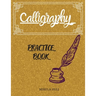 Calligraphy Practice Book: Amazing Lettering Practice Paper Learn Hand Lettering, Lettering and Modern Calligraphy, Hand Lettering Notepad!