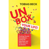 Unbox Your Life: Curbing Chronic Complainers, Living Life Liberated, and Other Secrets to Success (Positive Thinking Book, International Best Seller)