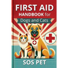 First Aid Handbook for Dogs and Cats