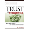 Trust or Consequences: Build Trust Today or Lose Your Market Tomorrow